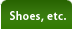 Shoes, etc.