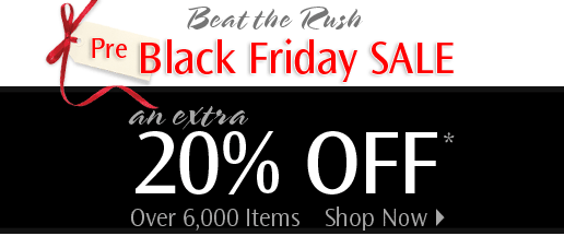 Pre Black Friday Extra 20% OFF