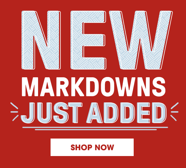 New Markdowns Just Added - Shop Now