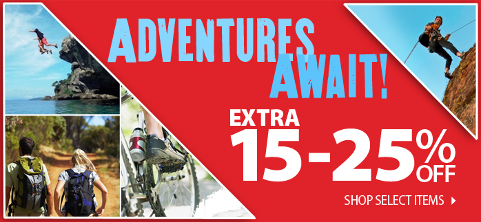 Adventures Await! An extra 15-25% off select items!