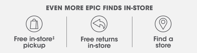 Even More Epic Finds in Store: Find a Store Near You - store locator