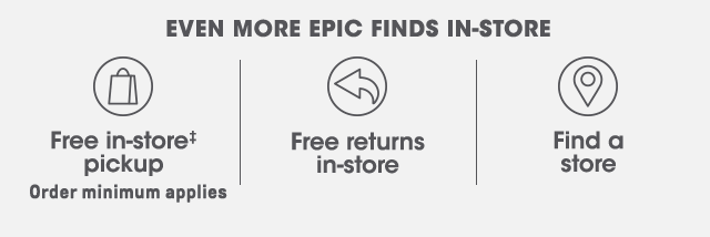 Even More Epic Finds in Store: Find a Store Near You - store locator