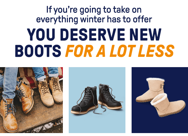 If you're going to take on everything winter has to offer you deserve new boots for a lot less.