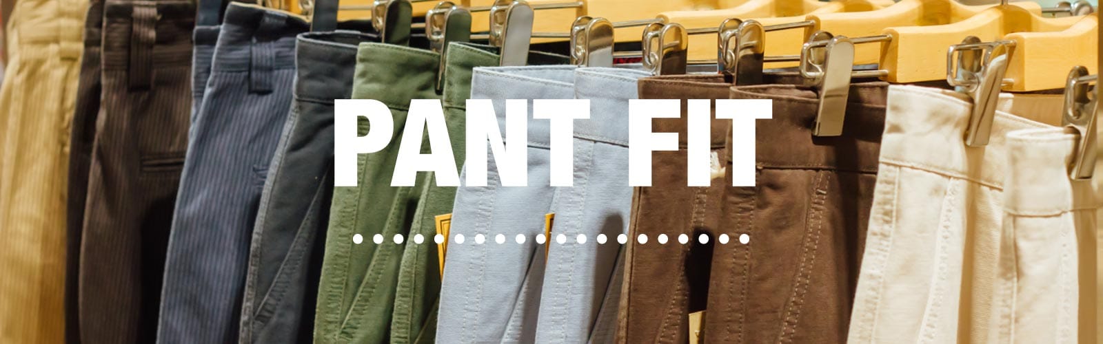 Pant Fit Guide