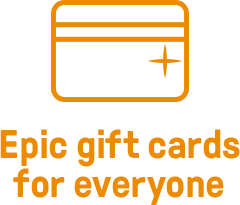 Epic gift cards for everyone!